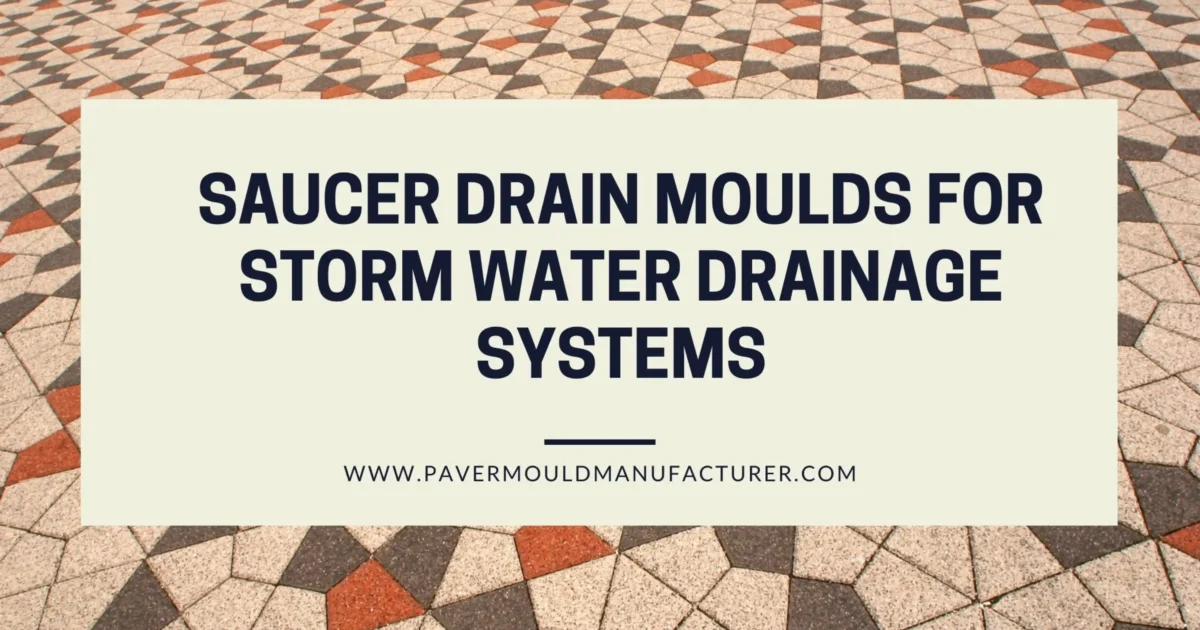 Saucer Drain Mould Manufacturer