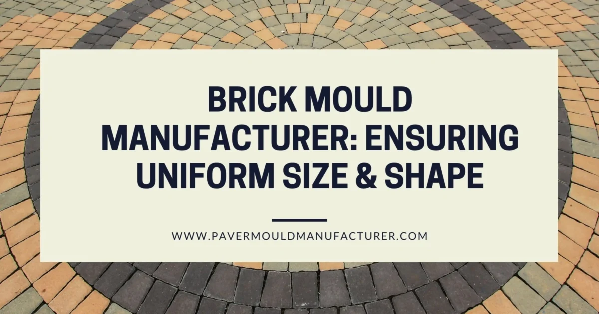 Brick Mould Manufacturer